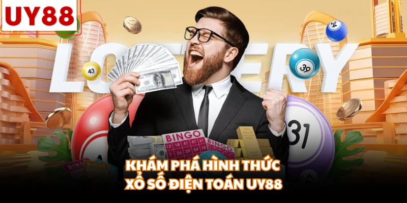 Khám phá hình thức xổ số điện toán UY88