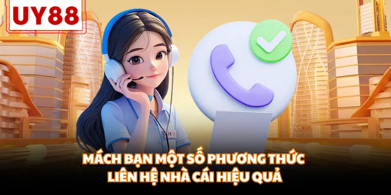 Mách bạn một số phương thức liên hệ nhà cái hiệu quả