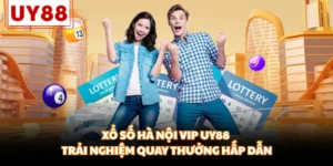 Xổ Số Hà Nội Vip UY88 - Trải Nghiệm Quay Thưởng Hấp Dẫn